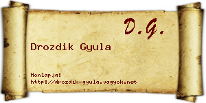 Drozdik Gyula névjegykártya